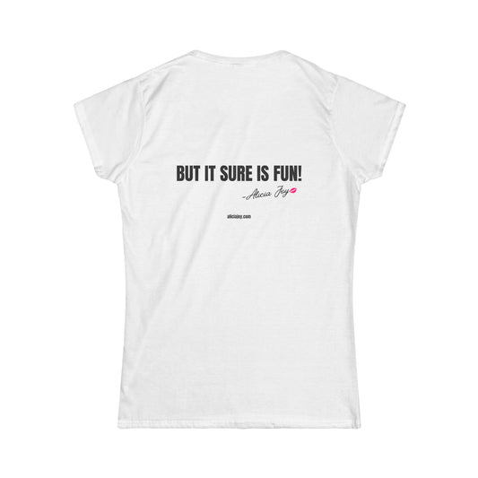 Being Cute Ain't Fair...But it Sure Is Fun T-shirt