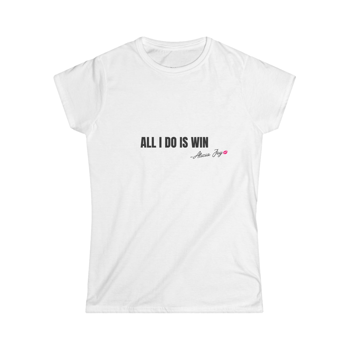 All I Do is Win T-Shirt