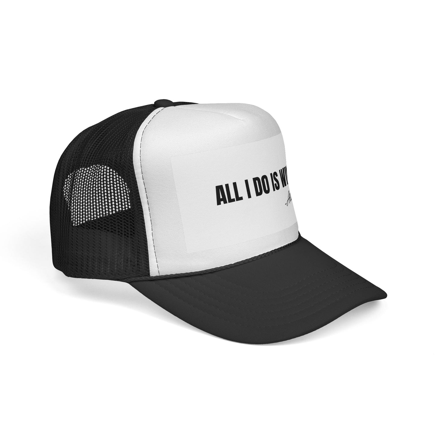 All I Do is Win Trucker Hat